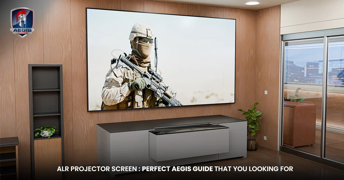ALR Projector Screen: Perfect Aegis Guide That You Looking For 1 ALR Projector Screen Perfect Aegis Guide That You Looking For