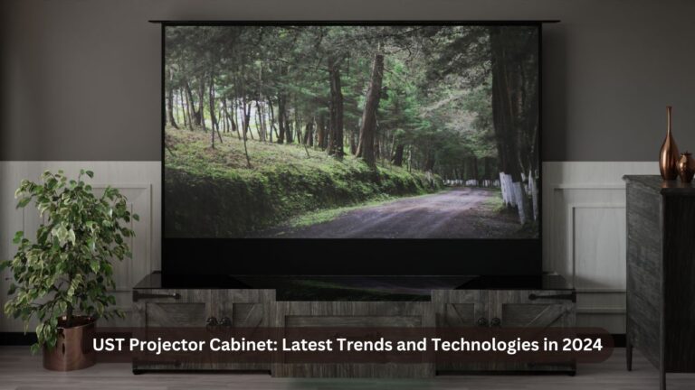 UST Projector Cabinet Latest Trends and Technologies​ in 2024
