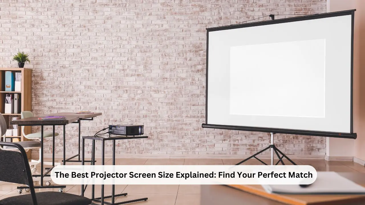 The Best Projector Screen Size Explained: Find Your Perfect Match 1 The Best Projector Screen Size Explained-Find Your Perfect Match