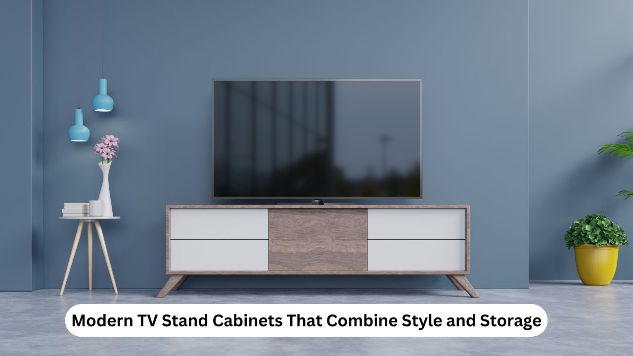 Modern TV Stand Cabinets That Combine Style and Storage