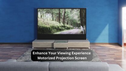 Enhance Your Viewing Experience Motorized Projection Screen