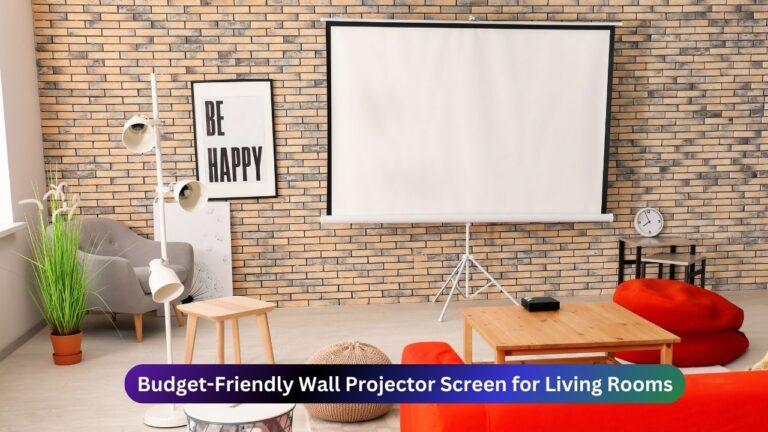 Best Budget-Friendly Wall Projector Screen for Living Rooms